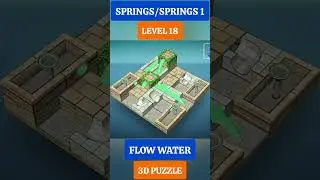 LEVEL 18, SPRINGS, SPRINGS 1, FLOW WATER 3D PUZZLE GAMEPLAY #puzzle #shorts #gaming