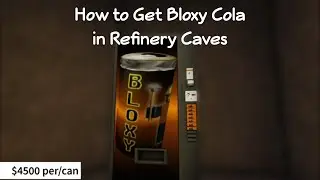 How to Get Bloxy Cola in Refinery Caves (Roblox)