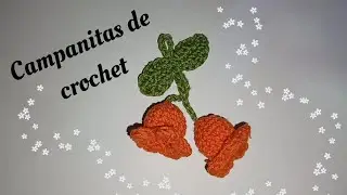 Crochet Campanitas (English) (Español)