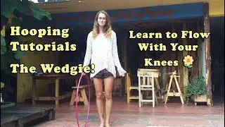Beginner Hooping Tutorials - Use your Knees while hooping with The Wedgie!