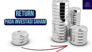 Apa Itu Return Dalam Investasi Saham?