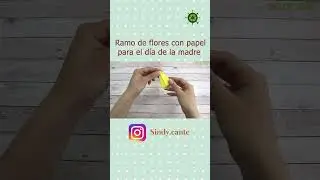 Aprende cómo hacer un Ramo de Flores con papel  #manualidades