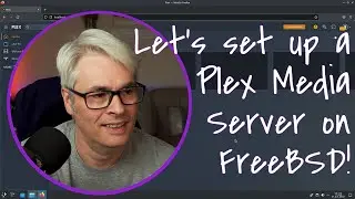 Let's install and Setup Plex Media Server on FreeBSD!