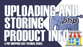 PART 16 | UPLOADING AND STORING IMAGE FILE NAME ON THE DATABASE TABLE | SHOPPING CART TUTORIALS