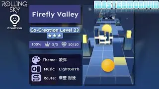 「Rolling Sky」Firefly Valley | Co-Creation Level 23 ★★★ | MasterMonivin