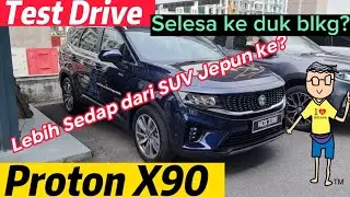 Test Drive Proton X90 Flagship