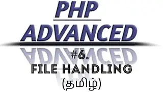 PHP File Handling in Tamil | PHP File Create,Open,Close,Read,Write in Tamil |PHP File Modes in Tamil
