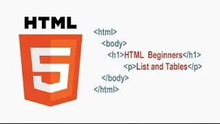 HTML Beginners 3 - List and Tables