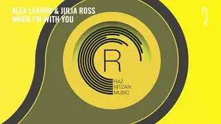 Alex Leavon & Julia Ross - When I'm With You (RNM) + LYRICS