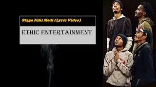 Ethic Entertainment- Staga Niki Medi (Lyric Video)