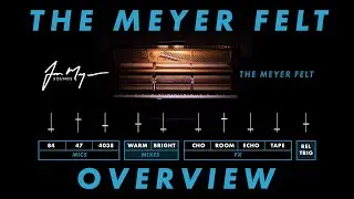 Introducing The Meyer Felt (Cinematic Piano for Kontakt)