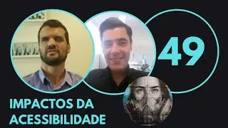 QArentena - 49 - Impactos da Acessibilidade e como são os Testes - Flávio Correia e Maurício Pereiro