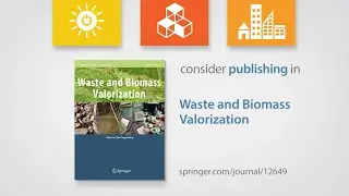 Publish your next article in Waste and Biomass Valorization