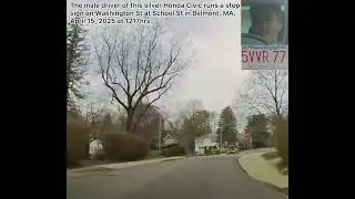 Driver of 5VVR77 Runs Stop Sign in Belmont MA