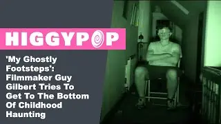 'My Ghostly Footsteps': Filmmaker Guy Gilbert Tries To Get To The Bottom Of Childhood Haunting