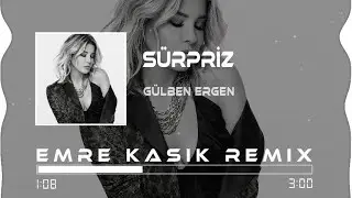 Gülben Ergen - Sürpriz ( Emre Kaşık Remix )