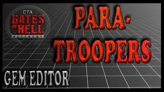 Super Easy Paratroopers | Gates of Hell Gem Editor Tutorials | Ep 21