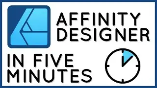 Affinity Designer in 5 Minutes