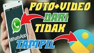MUDAH!!CARA MENGATASI POTO &VIDEO DARI WHATSAPP TIDAK TAMPIL DI GALERY ALL ANDROID