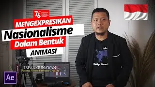 Expresi Nasionalisme & Patriotisme Dalam Bentuk Animasi