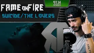 Fame on Fire - Suicide/The Lovers (РЕАКЦИЯ)