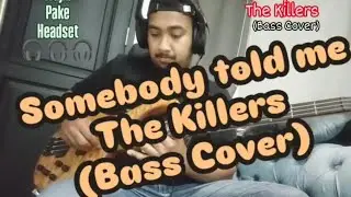 Somebody Told Me - The Killers (Bass Cover) #thekillers #somebodytoldme #pengamenviral #usamaamudi