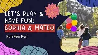 Sophia & Mateo #Fun and #adventures Video Remix