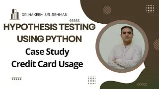 Hypothesis Testing Using Python : Case Study | Credit Card Usage Data set | Python for Data Science
