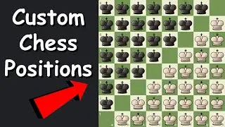 How To Setup Custom Chess Positions