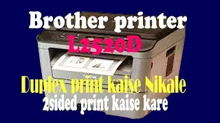 Brother printer |  L2520D 2Sided print kaise nikale
