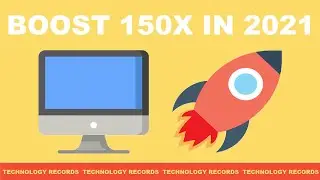 How to Speed Up Windows 10 Performance | Boost 150x in 2021 | Technology Records