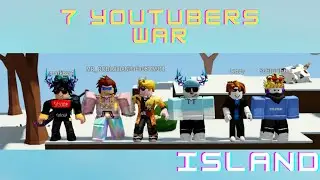 7 YOUTUBERS WAR pt. 1 - Island - Roblox