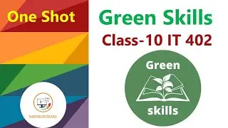 Green Skills||Class-10 IT -402||One Shot||Employability Skills