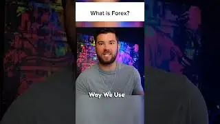 What Is Forex?