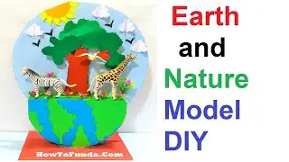earth and natural environment model 3d for science exhibition | DIY at home | howtofunda | still