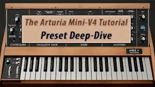 Arturia Mini-V4 Preset Deep-Dive