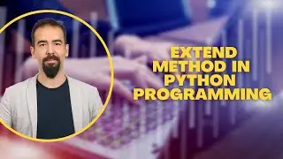 #35 Extend Method In Python Programming
