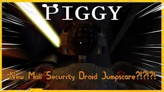 PIGGY: New MALL PROTOTYPE ROBBY SECURITY DROID (Robcara?!?!??!) JUMPSCARE?!?!?