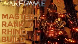 Warframe- MASTERY RANK 10 Rhino Build 2024