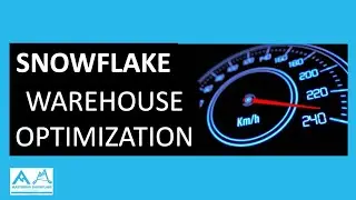 Snowflake Warehouse Optimization | Configure warehouses for maximum performance | Snowflake Tutorial