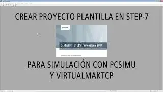 Step 7 - Proyecto plantilla con S7-300 para simulación con PCSIMU y VitualMakTCP