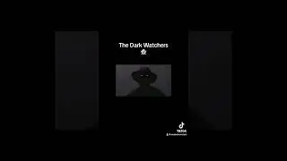 The Dark Watchers #scary #horrorstory #scarystories #halloween #paranormal #ghost #creepy