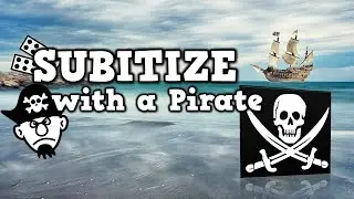 Subitize with a Pirate [soob-i-tize version]  (pirate-themed math song for kids)