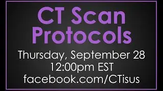 Facebook Live: CT Scan Protocols