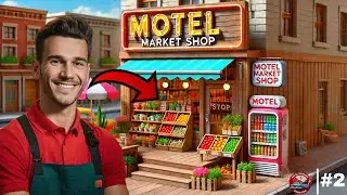 I OPENED A NEW SHOP AT MY MOTEL 🤑 | MOTEL MANAGER SIMULATOR PART-2 |