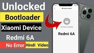 🔥Redmi 6A Bootloader Unlock || How To Unlock Bootloader Xiaomi Device || Bootloader Unlock Mi 6A 🔥