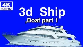 3d Ship , boat green screen 4k Hd footage chroma key part 1