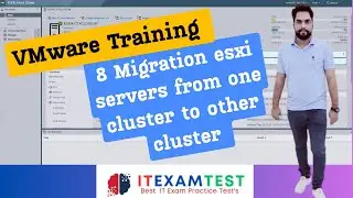 VMware Training: 8 Migration esxi servers from one cluster to other cluster