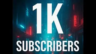 1K Subscribers Special – Thank You for the Support!