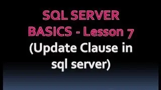 SQL SERVER BASICS - Lesson 7 (Update Clause in sql server)